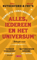 Adam Rutherford & Hannah Fry's complete compendium van alles, iedereen en het universum* (E-book)