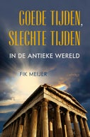 Goede tijden, slechte tijden in de antieke wereld (E-book)