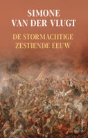 De stormachtige zestiende eeuw (Hardback)