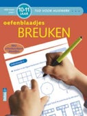 Tijd voor huiswerk - Oefenblaadjes breuken (10-11 j.) (Paperback)