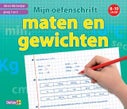 Mijn oefenschrift maten en gewichten (8-10 j.) 3de-4de leerjaar / groep 5-6 (Paperback)