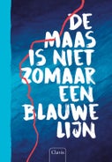 De Maas is niet zomaar een blauwe lijn (Paperback)
