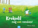 Krokodil mag niet meedoen! (Hardback)