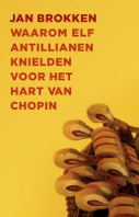 Waarom elf Antillianen knielden voor het hart van Chopin (E-book)