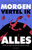 Morgen vertel ik alles (Paperback)