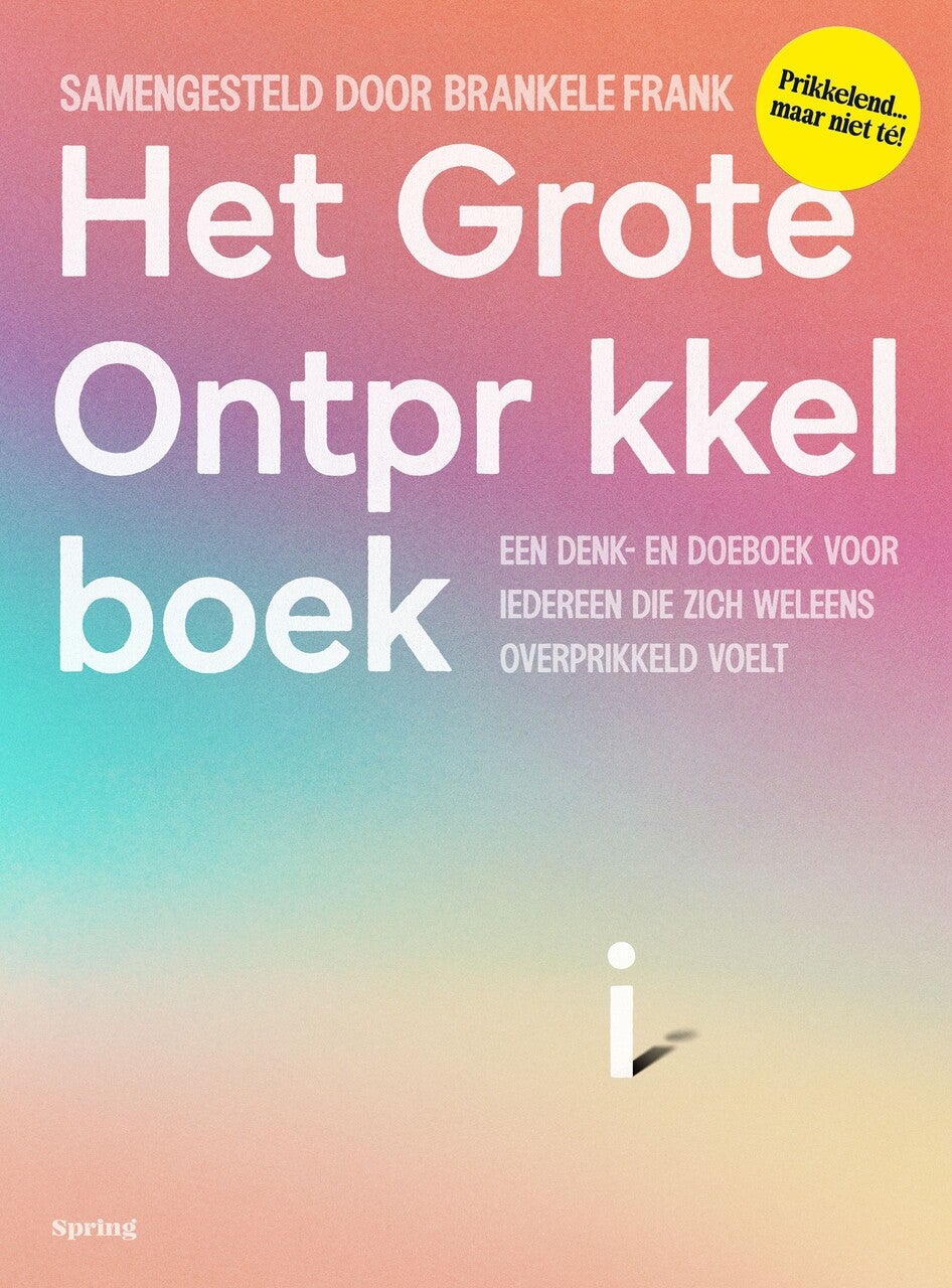 Het Grote Ontprikkelboek (Gesigneerd)