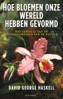 Hoe bloemen onze wereld hebben gevormd (Paperback)