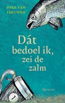Dát bedoel ik, zei de zalm (Hardback)