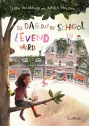 De dag dat de school levend werd (Hardback)