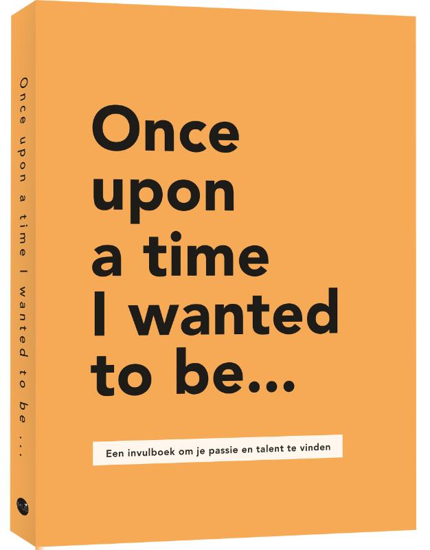 Once upon a time I wanted to be… (Paperback)