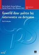 Geweld door politie bij interventie en detentie (Paperback)