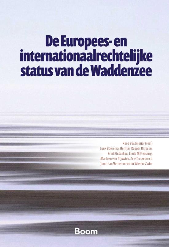 De Europees- en internationaalrechtelijke status van de Waddenzee (Hardback)