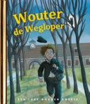 Wouter de wegloper (Hardback)