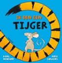 Ik ben een tijger (Hardback)