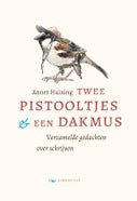 Twee pistooltjes en een dakmus (Hardback)