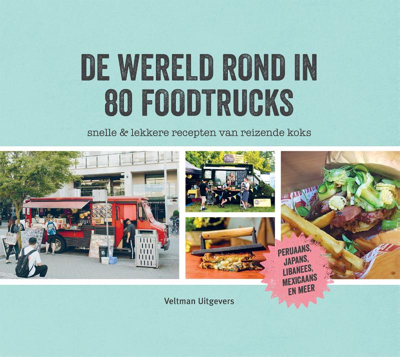 De wereld rond in 80 foodtrucks (Hardback)