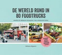 De wereld rond in 80 foodtrucks (Hardback)