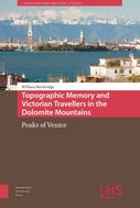 Topographic Memory and Victorian Travellers in the Dolomite Mountains (E-book)
