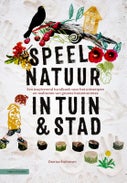 Speelnatuur in tuin & stad (Paperback)