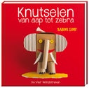 Knutselen van aap tot zebra (Hardback)