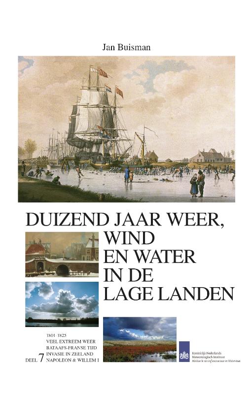 Duizend jaar weer wind en water in de Lage Landen 1800-1825 (Hardback)