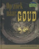 Op zoek naar goud (Hardback)