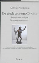 De goede geur van Christus: preken over heiligen (Hardback)