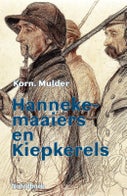 Hannekemaaiers en Kiepkerels (Paperback)