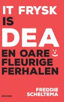 It Frysk is dea en oare fleurige ferhalen (Paperback)