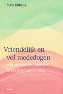 Vriendelijk en vol mededogen (Paperback)
