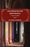Geschiedenis der Hervorming in de 16e eeuw (Paperback)