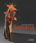 Ikebana through all seasons (Hardback)