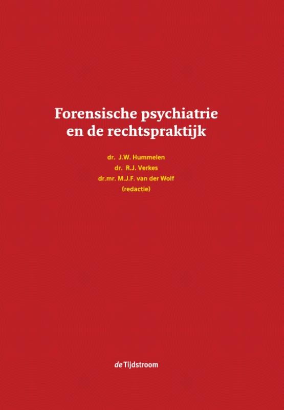 Forensische psychiatrie en de rechtspraktijk (Hardback)