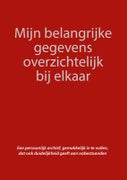 Mijn belangrijke gegevens overzichtelijk bij elkaar (Paperback)