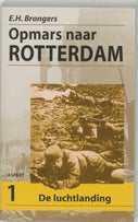 Opmars naar Rotterdam (Paperback)