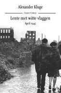 Lente met witte vlaggen. April 1945 (Hardback)