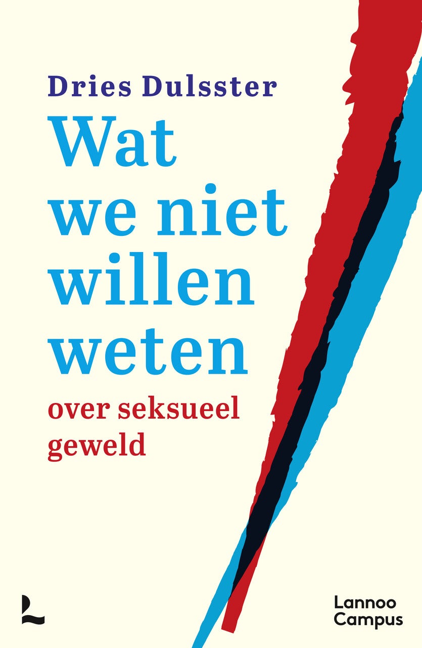 Wat we niet willen weten over seksueel geweld (Paperback)