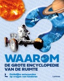 Waarom? De grote encyclopedie van de ruimte (Hardback)
