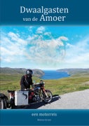 Dwaalgasten van de Amoer (Paperback)