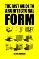 The fast guide to architectural form (Paperback)