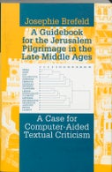 A guidebook for the Jerusalem pilgrimage in the Late Middle Ages (Paperback)