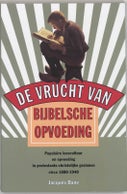 "De vrucht van Bijbelsche opvoeding" (Paperback)