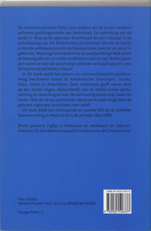 De opbouw van de Antirevolutionaire Partij 1850-1888 (Paperback)