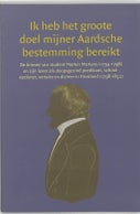 Ik heb het groote doel mijner Aardsche bestemming bereikt (Paperback)