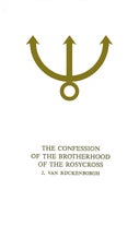 Confession of the brotherhood of the rosycross (E-book)