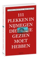 111 plekken in Nijmegen die je gezien moet hebben (Paperback)