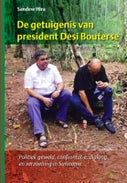 De getuigenis van president Desi Bouterse (Paperback)