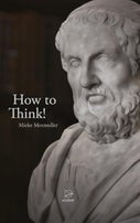 How to Think! (Paperback)
