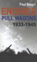 Engines Pull Wagons, 1933-1945 (Paperback)