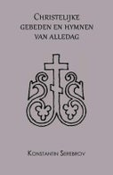 Christelijke gebeden en hymnen van alledag (Hardback)